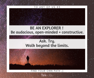 Soyons des explorateurs : audacieux, avec l'esprit ouvert et constructif